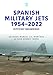 Produktbild Spanish Military Jets 19542022: Difficult Beginnings (Modern Military Aircarft, 9)