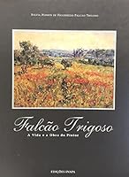 Falcao Trigos: A Vida E a Obra Do Pintor 9728387245 Book Cover