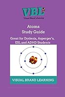 The Atom Study Guides: Great for students with Dyslexia, ADHD as well as ESL students 1973385937 Book Cover