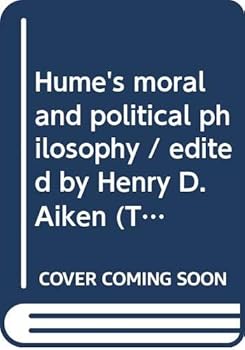 Hume's moral and political philosophy / edited by Henry D. Aiken (The Classics of Liberty Library)