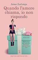 Quando l'amore chiama, io non rispondo 8822738403 Book Cover