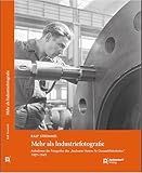 Mehr als Industriefotografie: Aufnahmen der Fotografen des „Bochumer Vereins für Gussstahlfabrikation“, 1927-1945