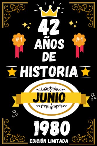 CUADERNO, 42 AÑOS DE HISTORIA JUNIO 1980 EDICIÓN LIMITADA: Regalo de 42 cumpleaños para mujeres y hombres, ideas de 42 cumpleaños... un cumpleaños... ... regalo de 42 cumpleaños para él/ella.