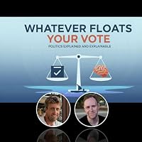 Whatever Floats Your Vote. Politics Explained and Explainable.