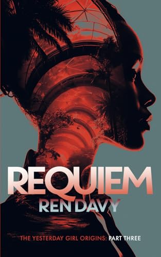 Requiem: The Yesterday Girl Origins - Book Three