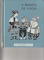 a bundle of sticks B000I3CPXY Book Cover
