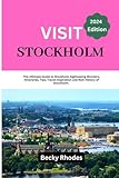 VISIT STOCKHOLM: The Ultimate Guide to Stockholm Sightseeing Wonders, Itineraries, Tips, Travel Inspiration and Rich History of Stockholm.