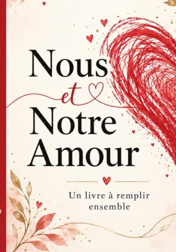 'Nous et Notre Amour : Un Livre à Remplir Ensemble...