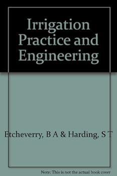 Hardcover Irrigation Practice and Engineering : Volume 1 : Use of Irrigation and Irrigation Practice Book