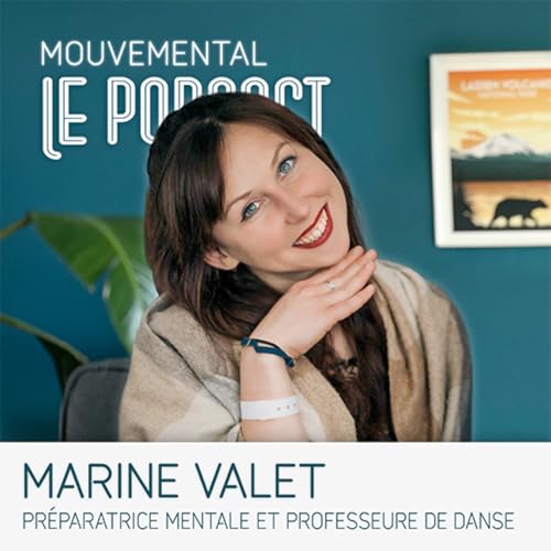 #72 Oser danser pour se reconnecter &agrave; soi et aux autres, avec Marine Valet