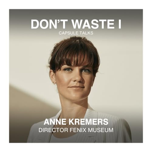 EP 34: Anne Kremers On Building the Fenix Museum: Leadership, Loss, and the Making of a New Cultural Landmark