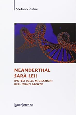 Neanderthal sarà lei! Ipotesi sulle migrazioni dell'Homo Sapiens ...