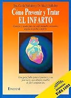 Cómo prevenir y tratar el infarto: Consejos y ayuda para las enfermedades coronarias, angina de pecho e infarto. Una guía fiable para ... comprensión. (Vida sana) 8424125436 Book Cover