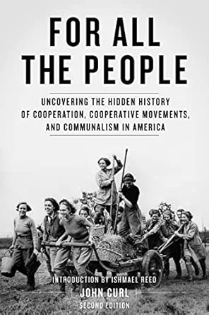 For All the People: Uncovering the Hidden History of Cooperation, Cooperative Movements, and Communalism in America 2nd Edition book cover