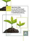 iniciación a la actividad emprendedora y empresarial 3 eso santillana pdf  Iniciación a la actividad emprendedora y empresarial (LOMCE) (Secundaria) - 9788490784990