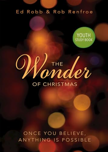 The Wonder of Christmas Youth Study Book: Once You Believe, Anything Is Possible (Wonder of Christmas series)