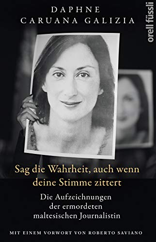 Sag die Wahrheit, auch wenn deine Stimme zittert: Die Aufzeichnungen d Sag die Wahrheit, auch wenn deine Stimme zittert: Die Aufzeichnungen d