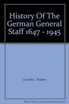 Hardcover History Of The German General Staff 1647 - 1945 Book