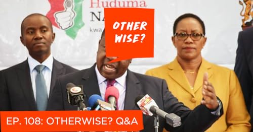 Episode 108: Otherwise? Q&A