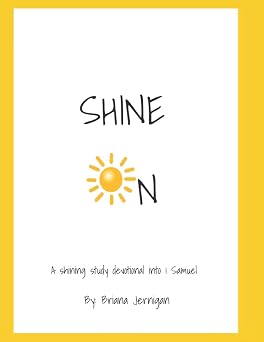 Shine on A shining study devotional into 1 Samuel