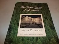 The four faces of freedom: Mount Rushmore National Memorial B0006RN5FO Book Cover