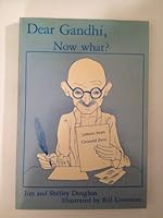 Dear Gandhi: Now What? Letters from Ground Zero 0865711240 Book Cover