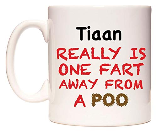 WeDoMugs Tiaan Really is ONE Fart Away from A Poo - Ceramic 11oz Coffee Tea Gift Mug Cup