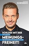 schroder adveq salary  Schluss mit der Meinungsfreiheit!: Für mehr Hirn und weniger Hysterie