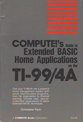  Compute!\'s Guide to Extended Basic Home Applications on the Ti-99/4A