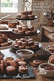 100 macarons au chocolat : l'élégance parisienne croquante: Coques parfaites, ganaches variées, le macaron démystifié