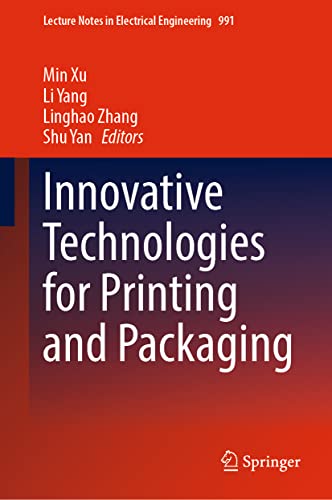 Innovative Technologies for Printing and Packaging (Lecture Notes in Electrical Engineering, 991)