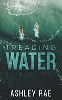 Treading Water (Before We Drowned) B0C129WKF2 Book Cover