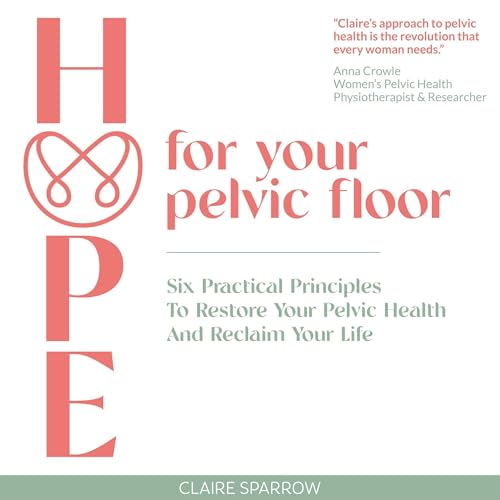 HOPE for Your Pelvic Floor by Claire Sparrow episode artwork