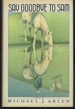 Say Goodbye to Sam by Michael Arlen 1984 1st edition Novel with Dust Jacket
