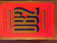 DB2 Database Design and Administration: Version 2 0471620513 Book Cover