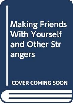 Hardcover Making Friends With Yourself and Other Strangers Book