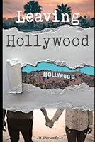 Leaving Hollywood B0D4LXNQF6 Book Cover