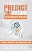 How to Predict the Future By Creating It Yourself: The User's Manual For Your Subconscious Mind