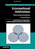 International Arbitration: Three Salient Problems (Hersch Lauterpacht Memorial Lectures)