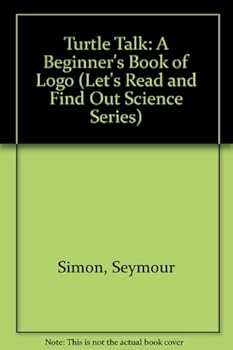Hardcover Turtle Talk: A Beginner's Book of Logo (Let's Read and Find Out Science Series) Book