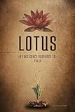 LOTUS: A Free Grace Response to TULIP