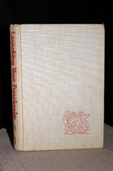 Hardcover Launching your preschooler;: Ways to help your child in his first experiences Book