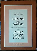 Las palmas del convento: Biografi´a novelada de Rodri´guez del Padro´n ; La fiesta del Conde Bernstein (Spanish Edition) 8485728734 Book Cover