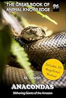 Anacondas: Slithering Giants of the Amazon (The Great Book of Animal Knowledge (includes 20+ magnificent photos!)) B0DFWZGH6V Book Cover