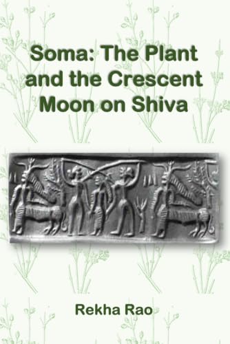Image of Soma: The Plant and the Crescent Moon on Shiva: The depictions of the homonym Soma on Shiva's head