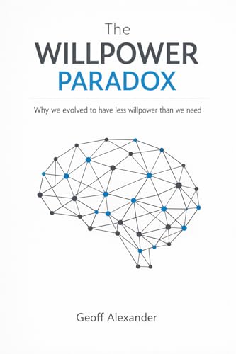 The Willpower Paradox: Why we evolved to have less willpower than we need.