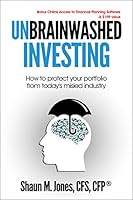UnBrainwashed Investing: How to Protect Your Portfolio from Today's Misled Industry 1951797434 Book Cover