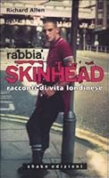 Rabbia skinhead. Racconti di vita londinese 8888865926 Book Cover