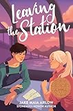 Leaving the Station: A Sydney Taylor Notable Book for Young Adults – A Young Adult Lesbian Romance on a Cross-Country Train Journey of Self-Discovery