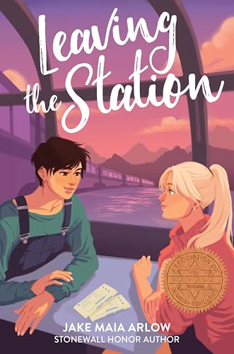 Leaving the Station: A Sydney Taylor Notable Book for Young Adults – A Young Adult Lesbian Romance on a Cross-Country Train Journey of Self-Discovery
